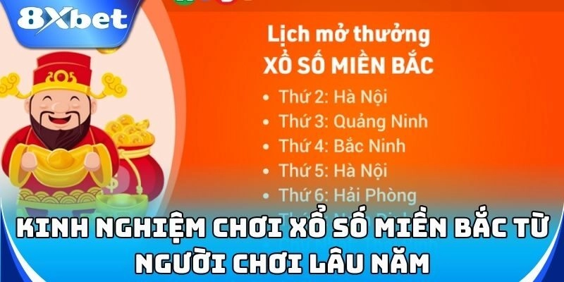 Kinh nghiệm chơi xổ số Miền Bắc từ chuyên gia