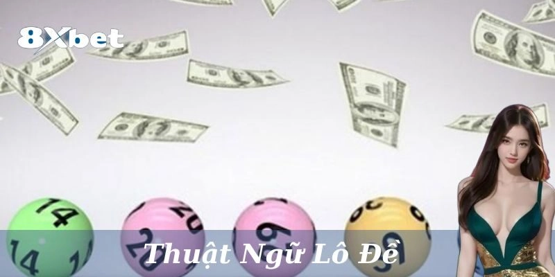 Các thuật ngữ lô đề thường thấy nhất