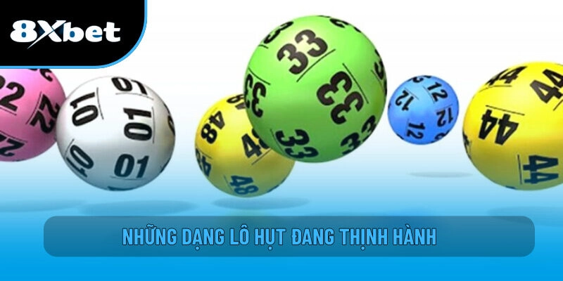 Những dạng lô hụt đang thịnh hành