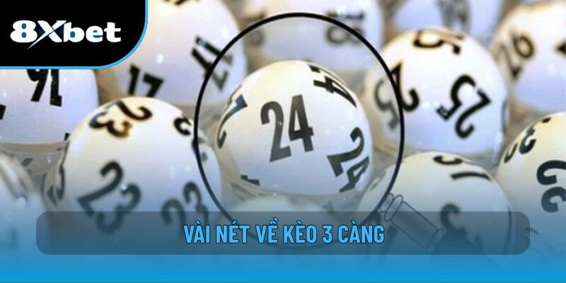 Vài nét về kèo 3 càng